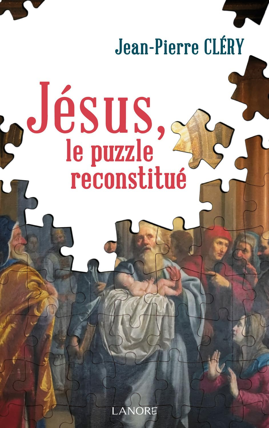 Jésus, le puzzle reconstitué