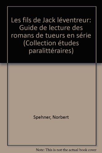 Le Fils de Jack l'éventreur : guide de lecture des romans de tueurs en série
