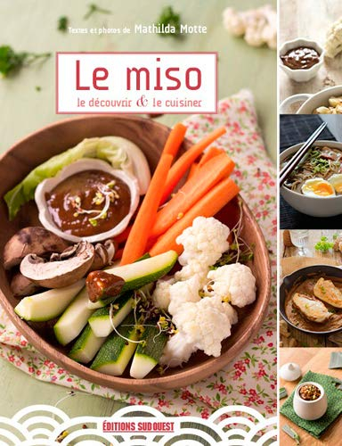 Le miso : le découvrir & le cuisiner