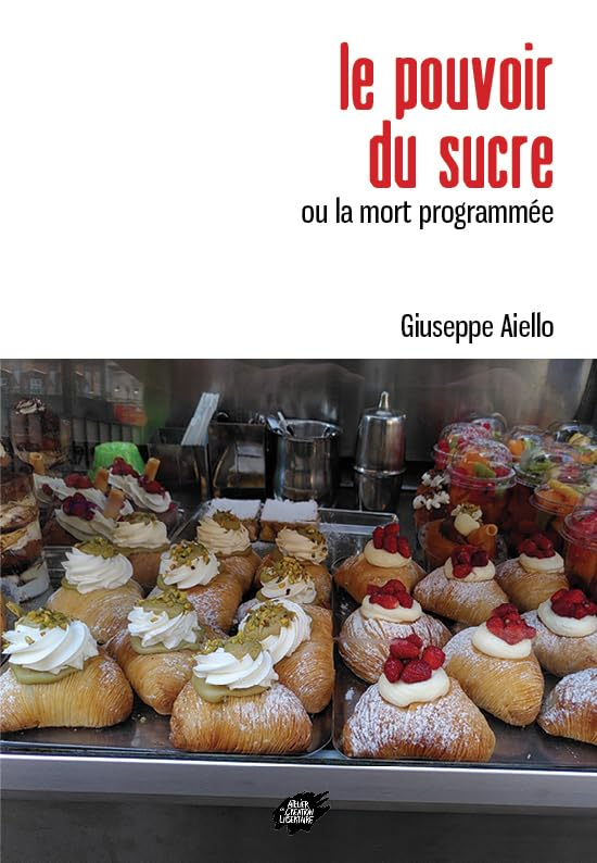 Le pouvoir du sucre ou La mort programmée