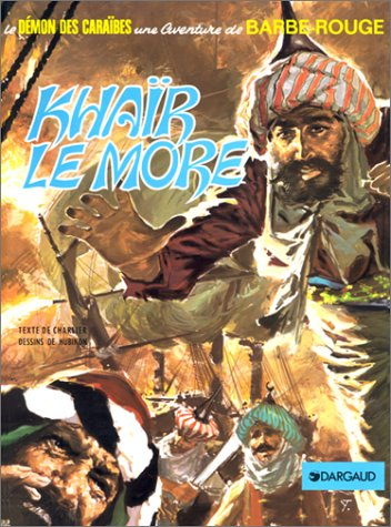 Une aventure de Barbe-Rouge. Vol. 15. Khaïr le More