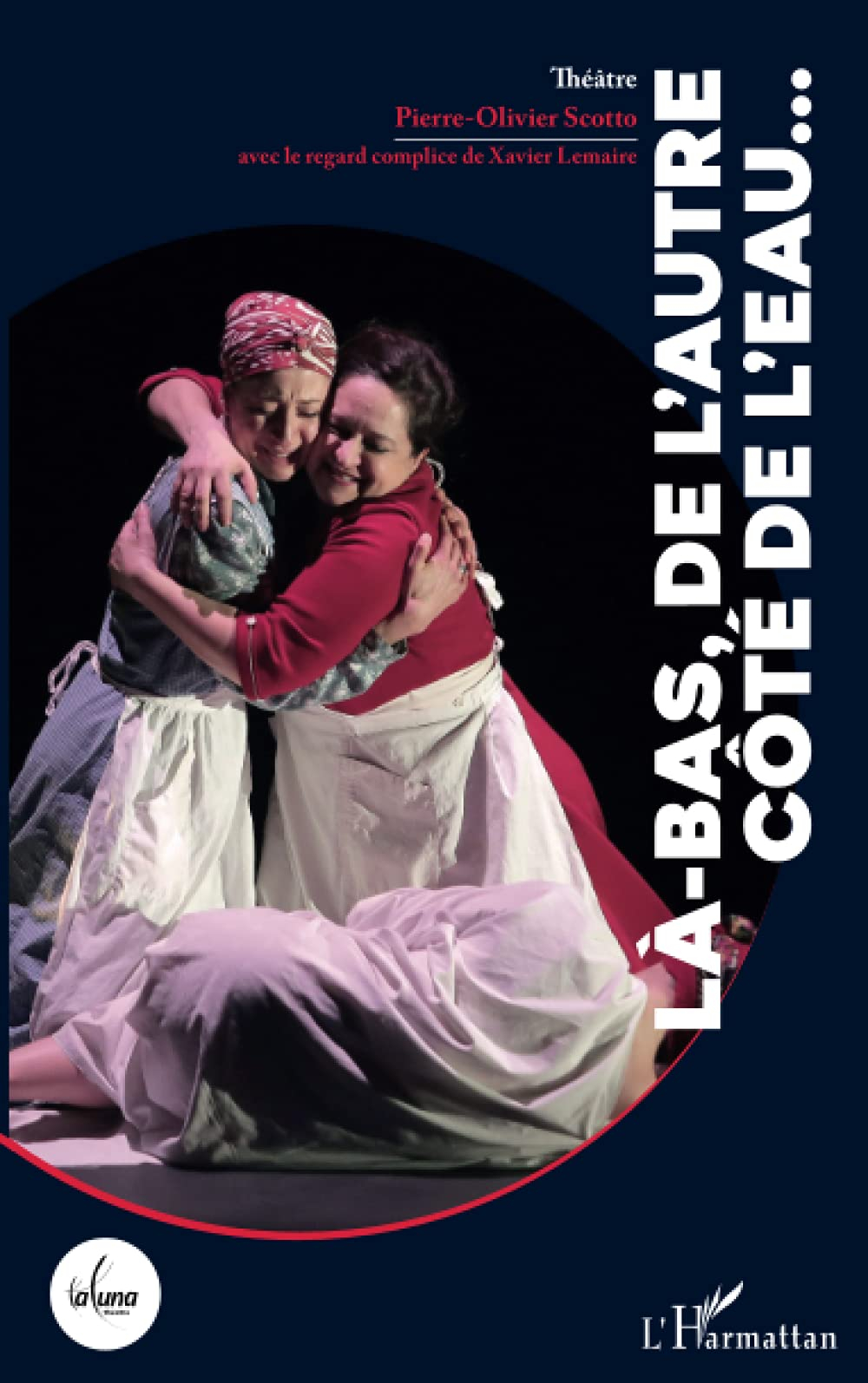 Là-bas, de l'autre côté de l'eau... : théâtre