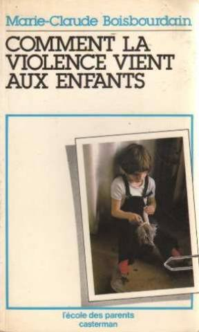 Comment la violence vient aux enfants