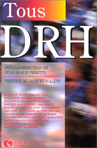 tous drh : pratique de gestion des ressources humaines à l'usage des dirigeants et superviseurs
