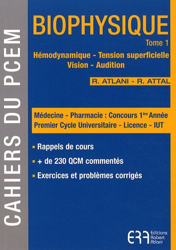 Biophysique. Vol. 1. Hémodynamique, tension superficielle, vision, audition : PAES UE3 : rappel de c