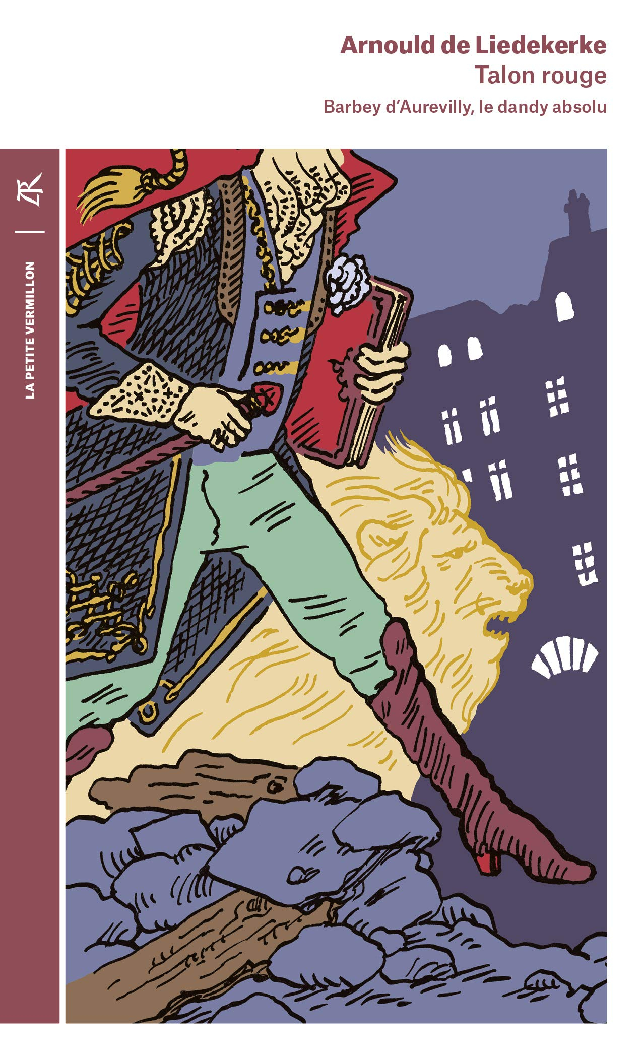 Talon rouge : Barbey d'Aurevilly, le dandy absolu
