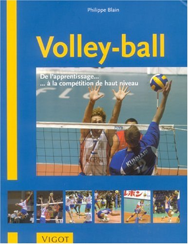 Volley-ball : de l'apprentissage... à la compétition de haut niveau