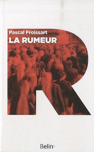 La rumeur : histoire et fantasmes