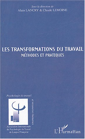 Les transformations du travail : méthodes et pratiques