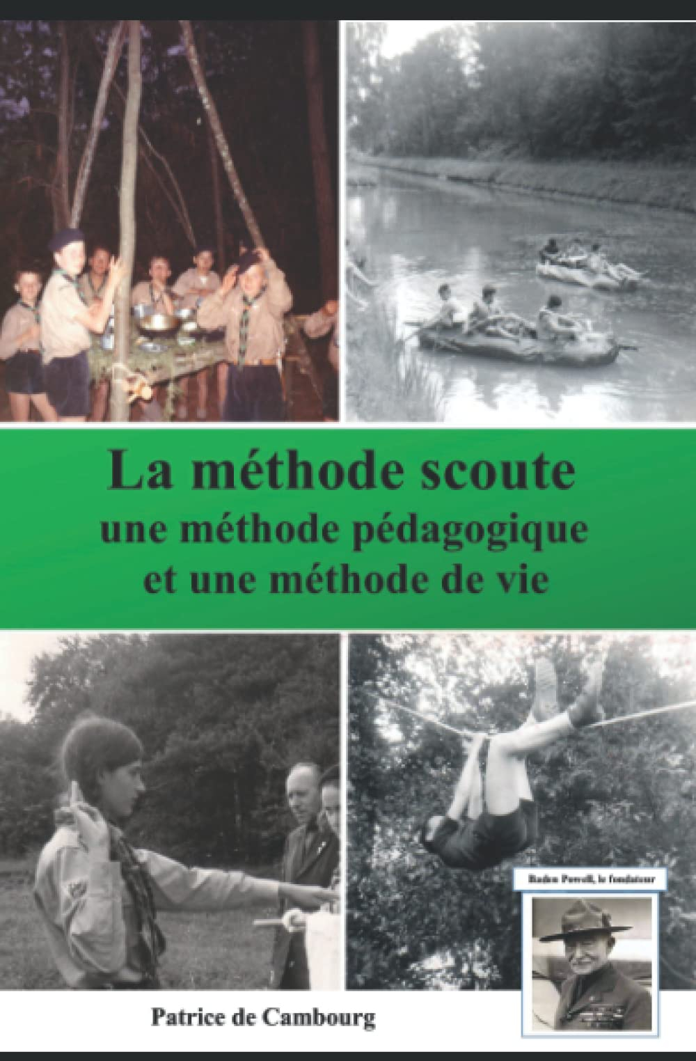 La méthode scoute: une méthode pédagogique et une méthode de vie