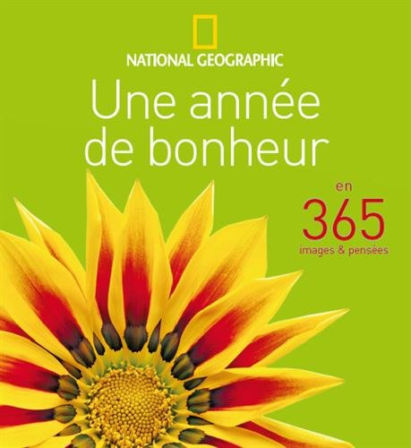 Une année de bonheur : en 365 images & pensées