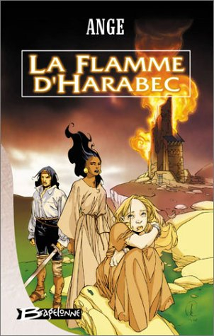 Les trois lunes de Tanjor. Vol. 2. La flamme d'Harabec