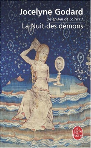 Lys en Val de Loire. Vol. 1. La nuit des démons, 1 : l'Apocalypse