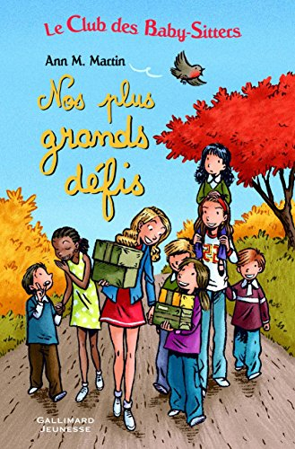 Le Club des baby-sitters. Vol. 7. Nos plus grands défis