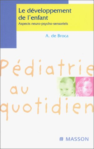 Le développement de l'enfant : aspects neuro-psycho-sensoriels