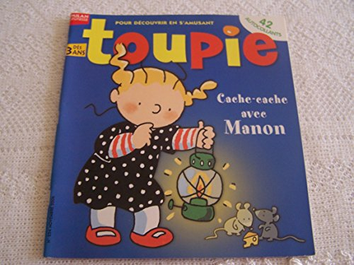 Toupie - N° 254 - Novembre 2006 - 42 autocollants - Jeux - Cache cache avec Manon - Plumetou veut do