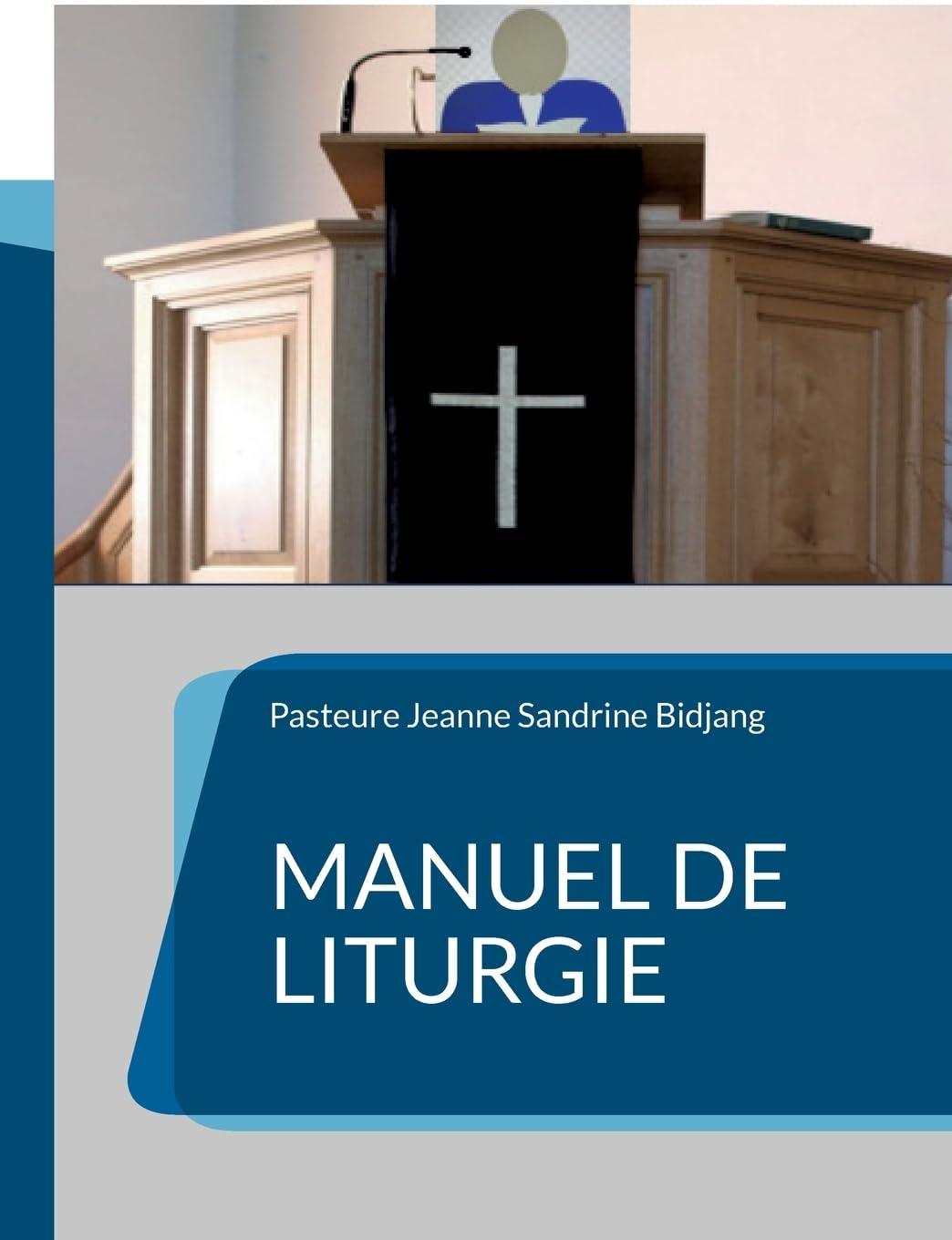 Manuel de Liturgie : Modèle selon la tradition presbytérienne réformée