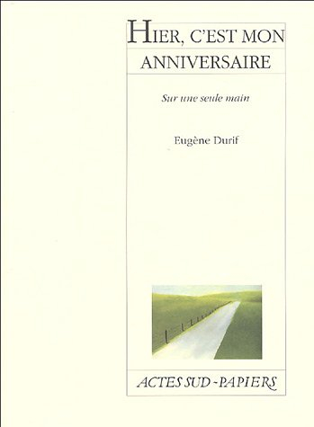 Hier, c'est mon anniversaire : sur une seule main