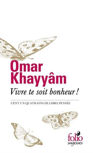 Vivre te soit bonheur ! : Cent un quatrains de libre pensée