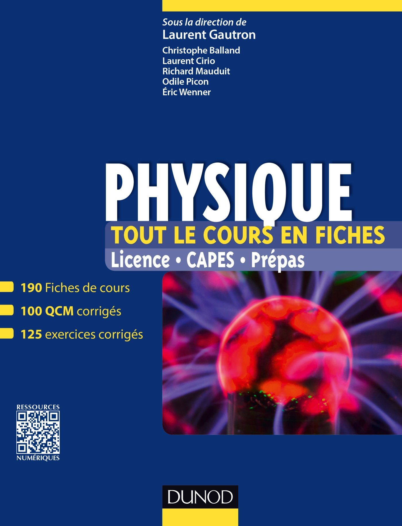 Physique, tout le cours en fiches : licence, Capes, prépas : 190 fiches de cours, 100 QCM corrigés, 