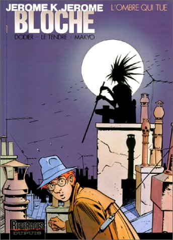 Jérôme K. Jérôme Bloche. Vol. 1. L'ombre qui tue