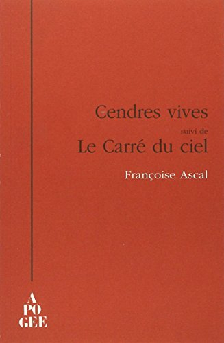 Cendres vives. Le carré du ciel