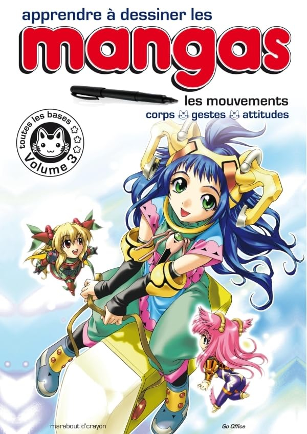 Apprendre à dessiner les mangas. Vol. 3. Les mouvements : corps, gestes, attitudes : toutes les base