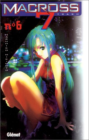 Macross 7 trash. Vol. 6