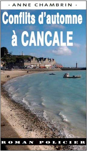 Une enquête du lieutenant Elma Béranger. Conflits d'automne à Cancale