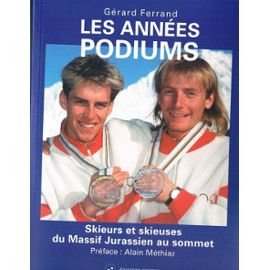 Les années podiums : skieurs et skieuses du massif jurassien au sommet
