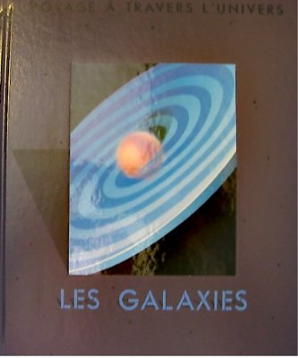 les galaxies - voyage a travers l'univers