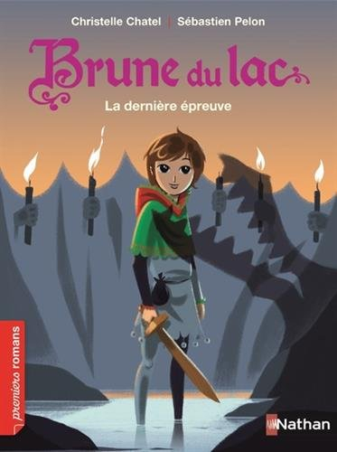 Brune du Lac. La dernière épreuve