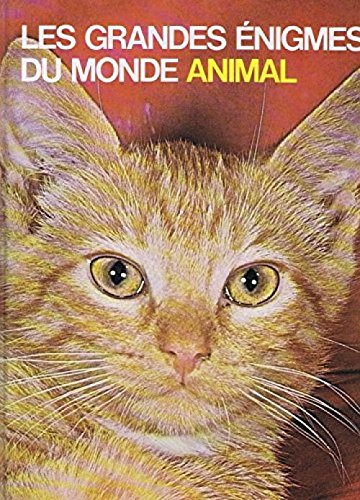 les grandes enigmes du monde animal les animaux domestiques 2