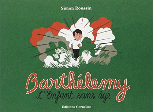 Barthélemy : l'enfant sans âge