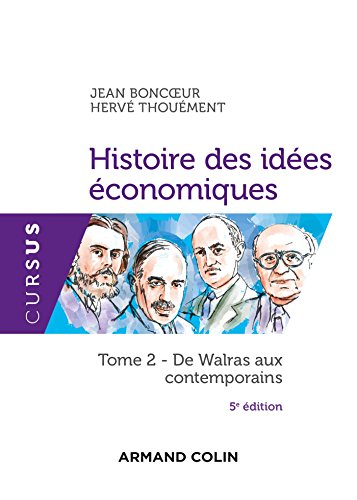 Histoire des idées économiques. Vol. 2. De Walras aux contemporains