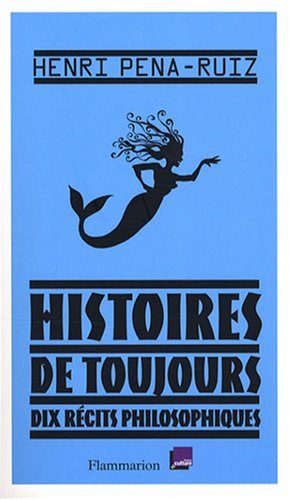 Histoires de toujours : dix récits philosophiques