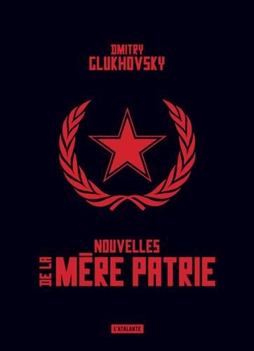 Nouvelles de la mère patrie