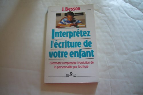 Interprétez l'écriture de votre enfant