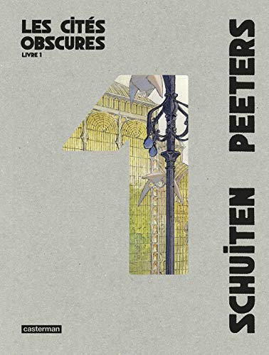 Les cités obscures : intégrale. Vol. 1