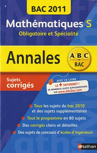 Mathématiques S, obligatoire et spécialité : bac 2011, sujets corrigés
