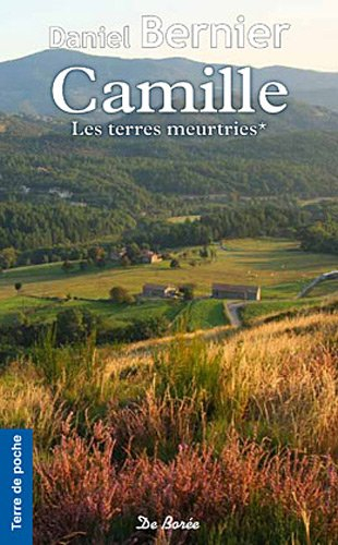 Les terres meurtries. Vol. 1. Camille