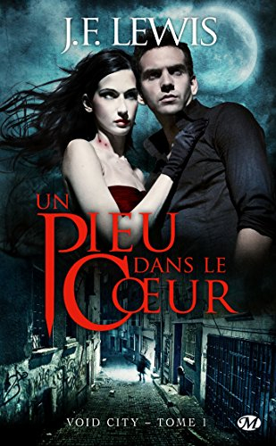 Void city. Vol. 1. Un pieu dans le cœur