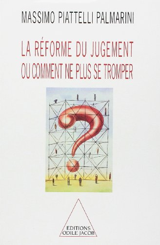 La réforme du jugement ou Comment ne plus se tromper