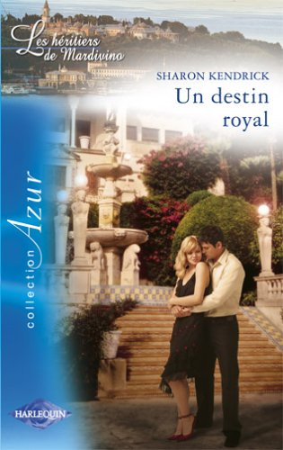 Un destin royal : les héritiers de Mardivino