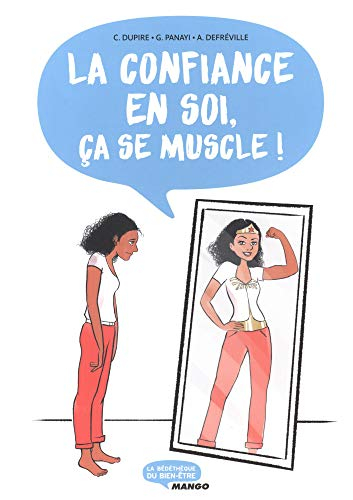 La confiance en soi, ça se muscle !