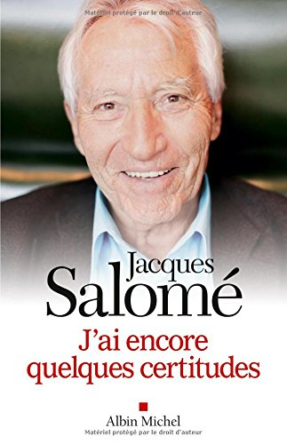 J'ai encore quelques certitudes