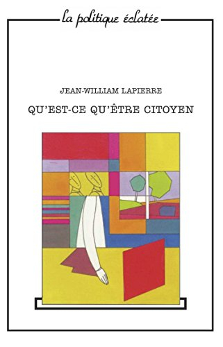 Qu'est-ce qu'être citoyen ? : propos de philosophie politique