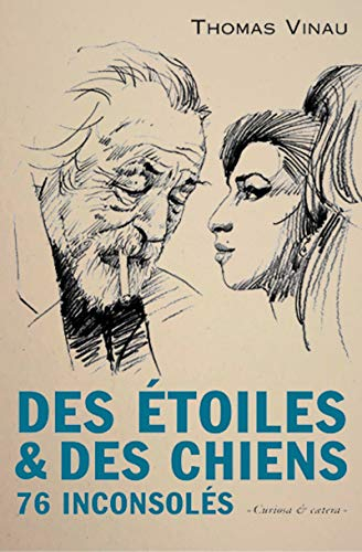 Des étoiles & des chiens : 76 inconsolés