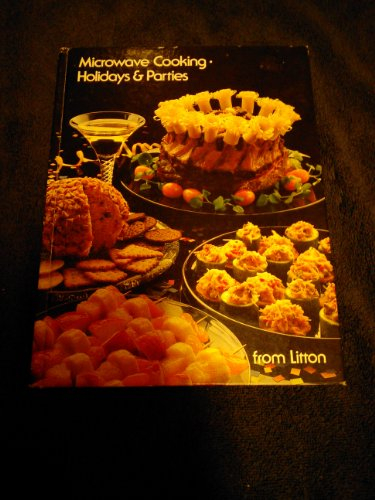 microwave cooking: holidays and parties