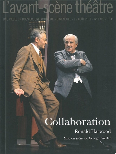 Avant-scène théâtre (L'), n° 1306. Collaboration